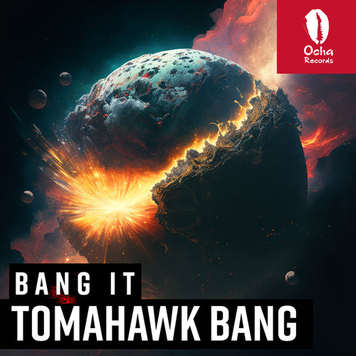 Tomahawk Bang - Bang It [OCH232]